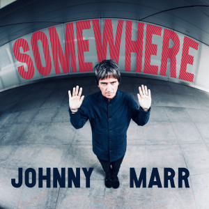 Johnny Marr的專輯Somewhere