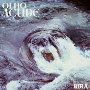 Album Olho Açude from Kirá