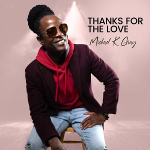 Michael Gray的專輯Thanks For The Love