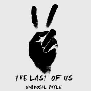 The Last of Us的專輯Univocal Phyle (Explicit)