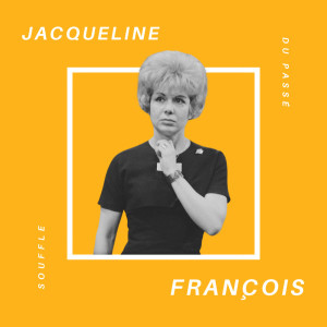 Jacqueline François - Souffle du Passé