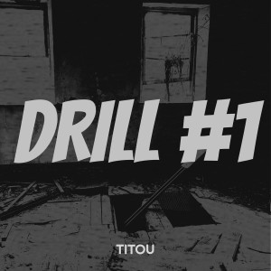 Listen to DRILL #1 song with lyrics from Titou