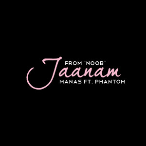 Album Jaanam (From "NooB") from Manas