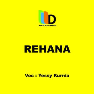 ดาวน์โหลดและฟังเพลง Rehana พร้อมเนื้อเพลงจาก Yessy Kurnia