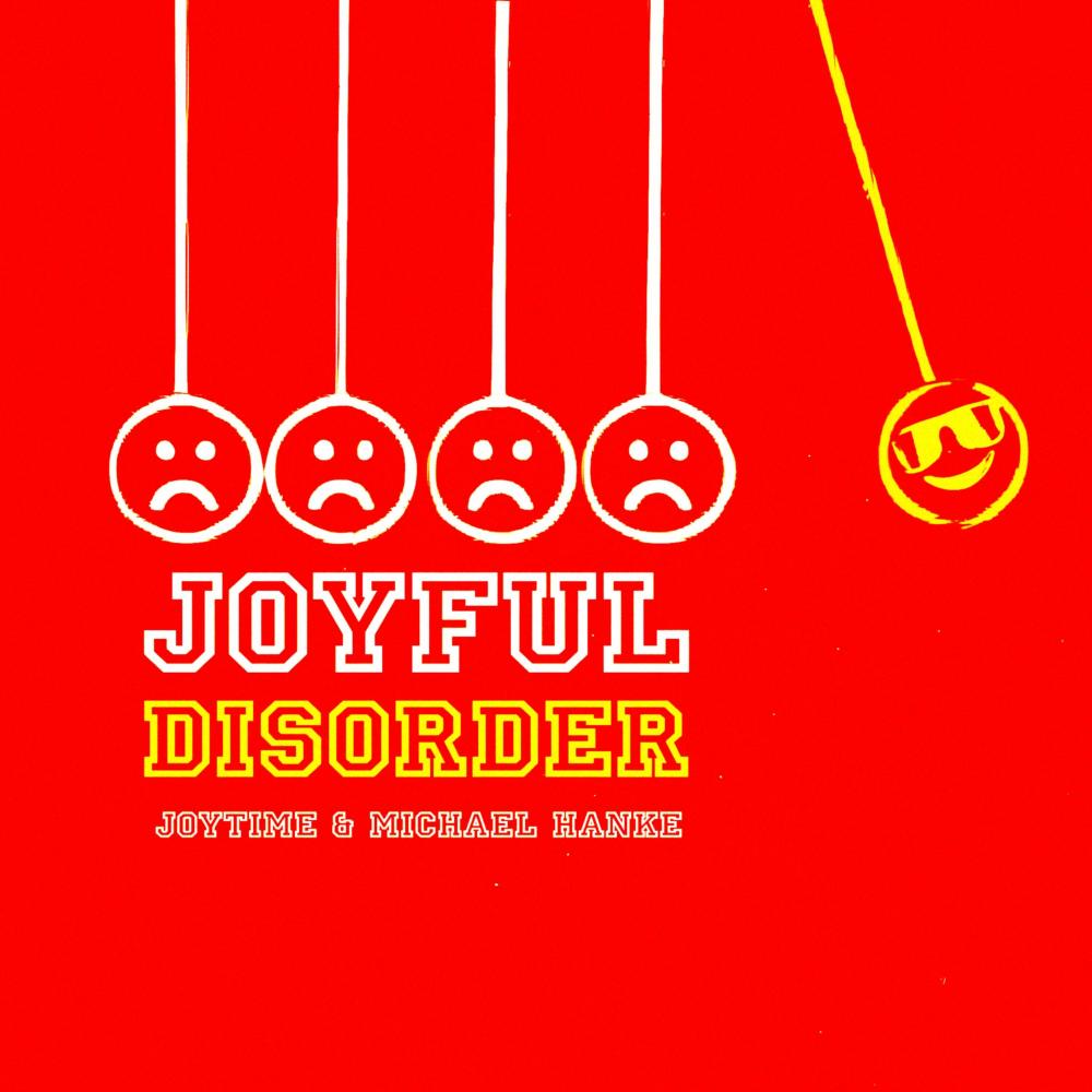 Joyful Disorder