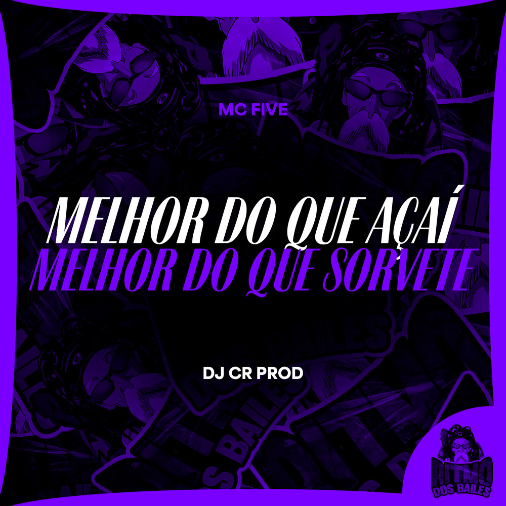 Melhor do que Açaí, Melhor do que Sorvete (Explicit)
