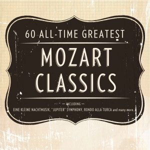 Various Artists的專輯60 All Time Greatest Mozart Classics