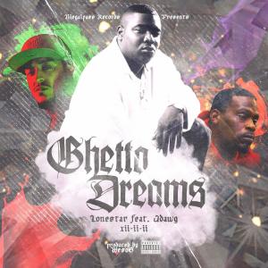 Ghetto Dreams (feat. J-Dawg) (Explicit)
