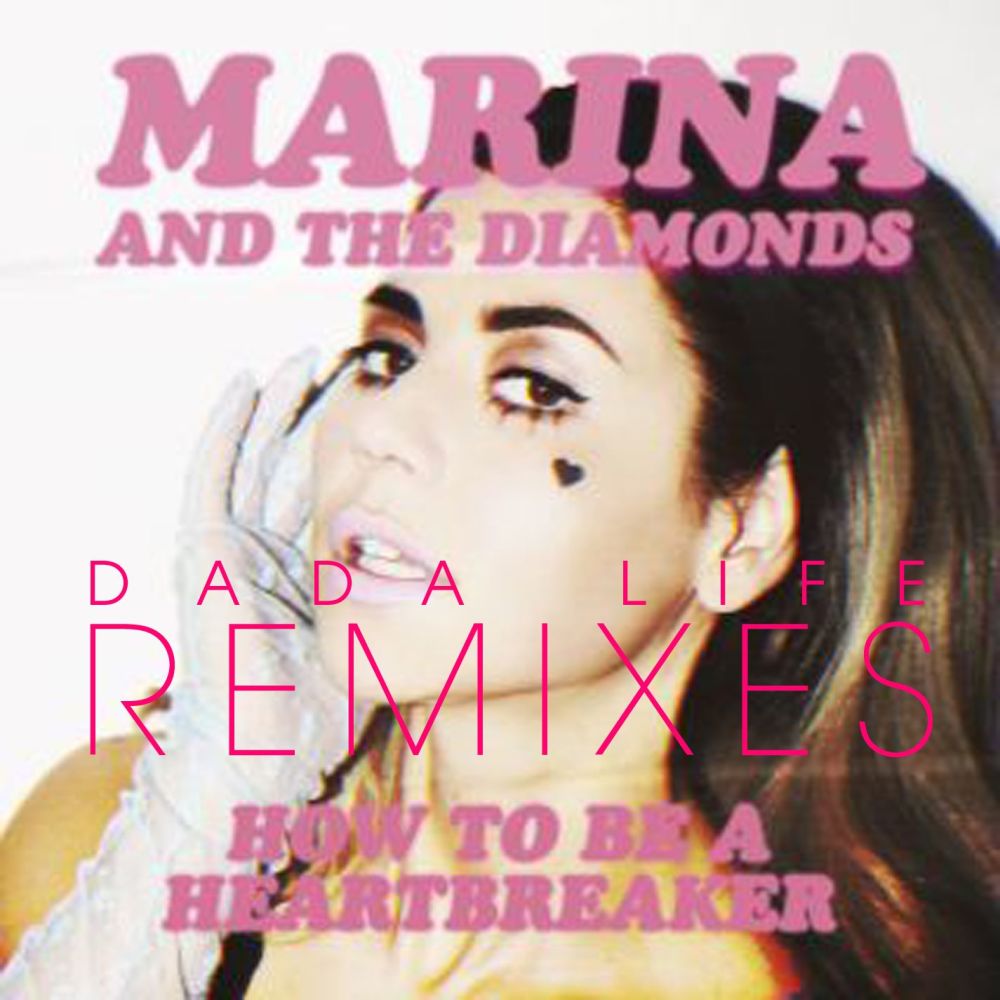 How to Be a Heartbreaker (Dada Life Remix; Radio Edit)
