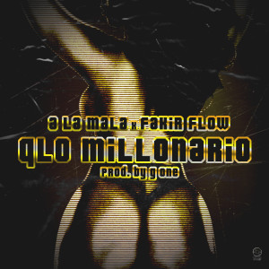收聽A La Mala的Qlo Millonario (Explicit)歌詞歌曲