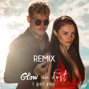 Listen to I Got You (Remix) song with lyrics from Glow