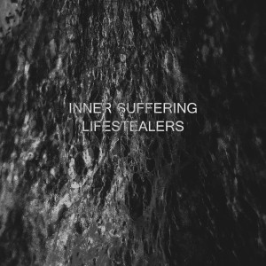 อัลบัม Lifestealers ศิลปิน Inner Suffering