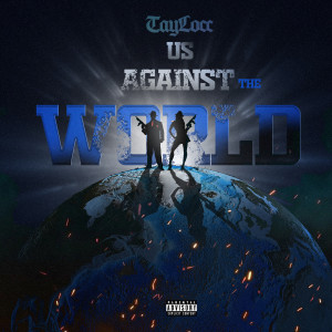Album Us Against the World (Explicit) from TAYLOCC