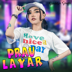 Dengarkan Prau Layar lagu dari Syahiba Saufa dengan lirik