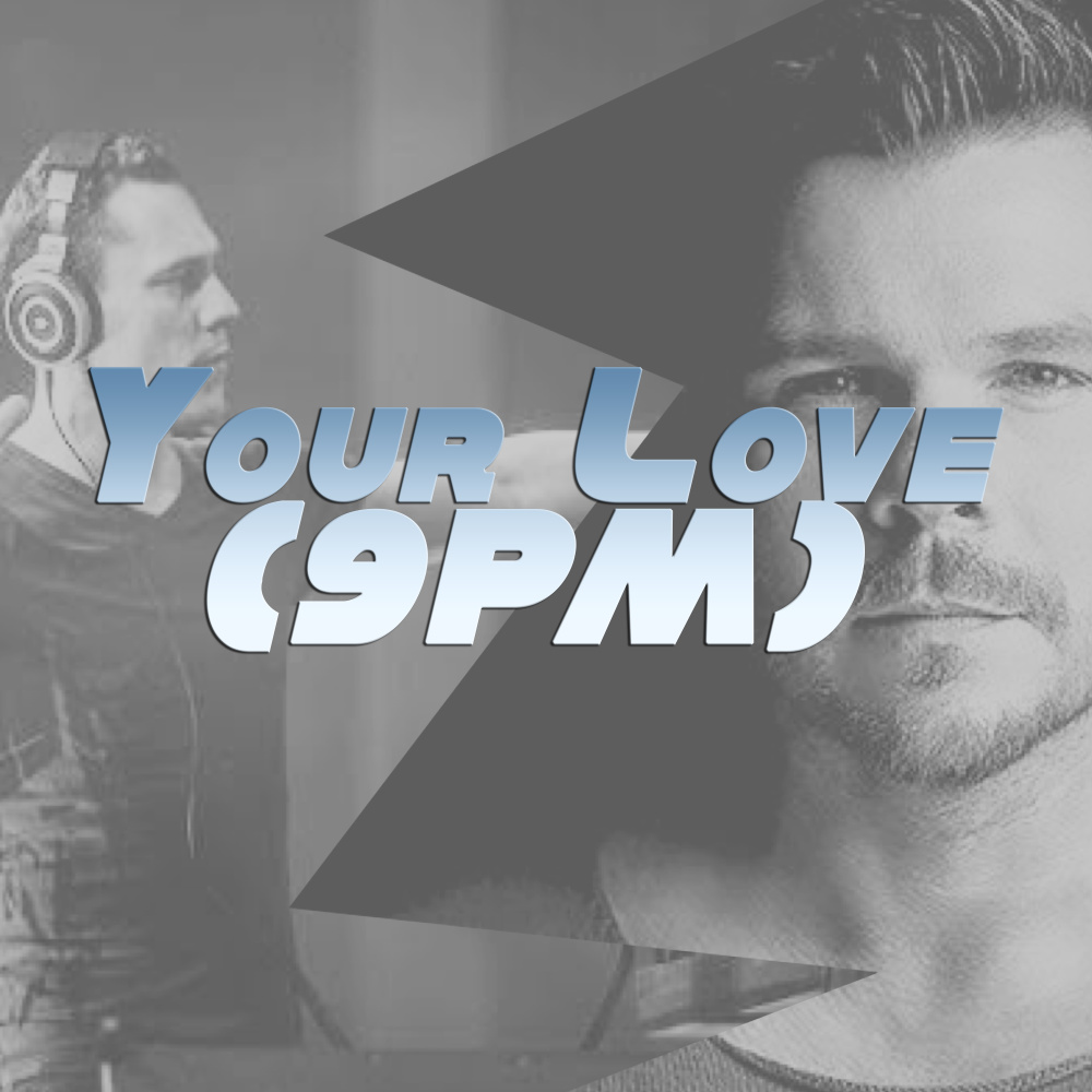 Your Love 9PM