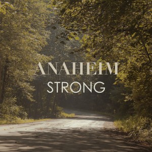 ดาวน์โหลดและฟังเพลง Strong พร้อมเนื้อเพลงจาก Anaheim