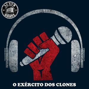 ดาวน์โหลดและฟังเพลง O Exército dos Clones พร้อมเนื้อเพลงจาก Setor Bronx