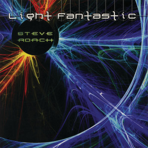 Steve Roach的专辑Light Fantastic