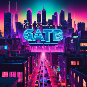 Album G.A.T.B (Explicit) oleh Gavin Clark