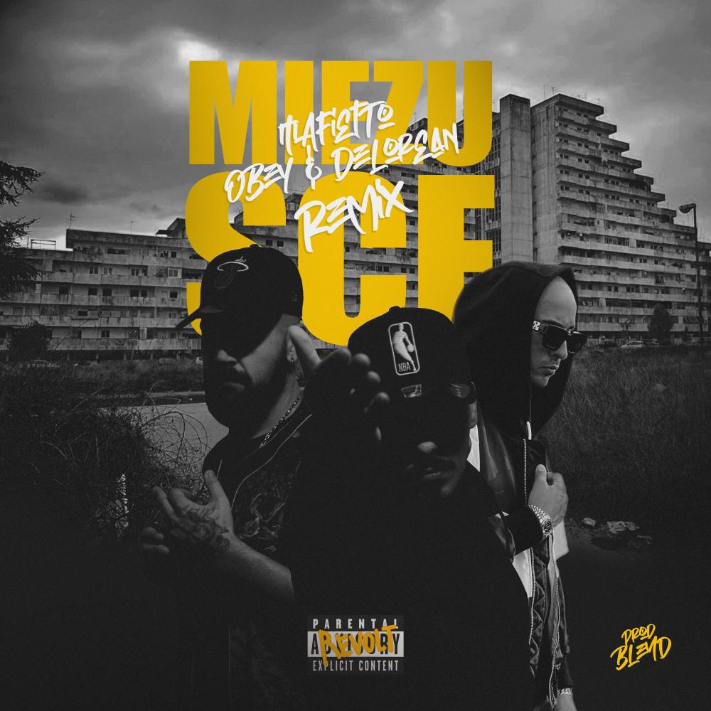 Miezu Scè (feat. Obeyone) (DeLorean Remix|Explicit)