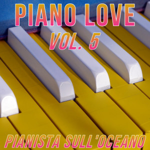 อัลบัม Piano Love Collection Vol. 5 ศิลปิน Pianista sull'Oceano