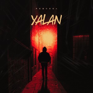 Listen to Yalan song with lyrics from Rebossa