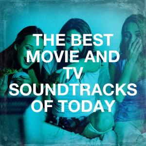 TV Theme Song Library的专辑The Best Movie and Tv Soundtracks of Today