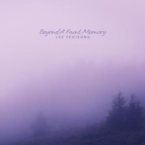 Album Beyond A Faint Memory from 이여정