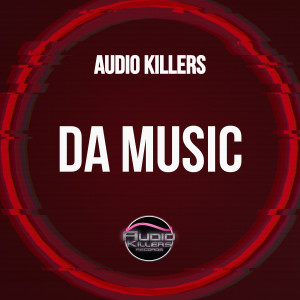 อัลบัม Da Music ศิลปิน Audio Killers