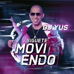 Album Siguete Moviendo from Dj Yus