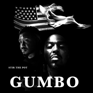 Gumbo的專輯Stir The Pot (Explicit)