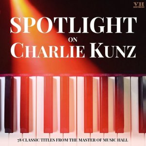 收聽Charlie Kunz的One Day When We Were Young歌詞歌曲