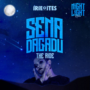 收聽Sena Dagadu的The Ride (Night Light Riddim)歌詞歌曲