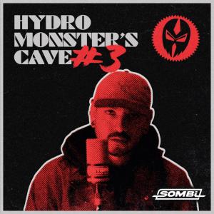 Hydro Spl的專輯SOMBI MENTEXPLICITA (HYDRO MONSTER´S CAVE #3) (feat. Sombi MenteXplicita)