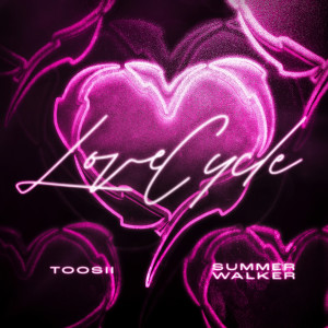 收聽Toosii的Love Cycle (Clean)歌詞歌曲