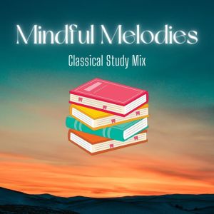 อัลบัม Mindful Melodies: Classical Study Mix ศิลปิน Radio Symphony Orchestra Ljubljana