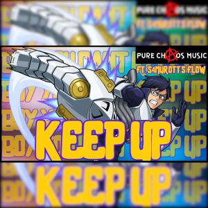 收聽Pure chAos Music的"KEEP UP!" TENYA IIDA RAP (feat. S4MUROTT'S FLOW) (Explicit)歌詞歌曲