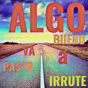 Album Algo Bueno Va a Pasar from Cristian Irrute