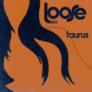 Loose Shus的專輯Taurus