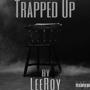 Trapped Up (Explicit)