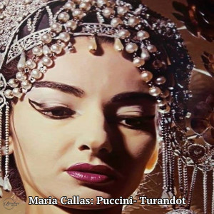 Orchestra del Teatro alla Scala di Milano的专辑Maria Callas: Puccini- Turandot