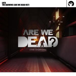 收聽Lntx的The Darwins(Are We Dead)歌詞歌曲