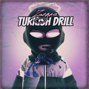 Album Turkish Drill (Explicit) from Zegas