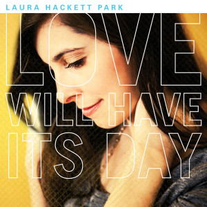 ดาวน์โหลดและฟังเพลง The Love Inside พร้อมเนื้อเพลงจาก Laura Hackett Park