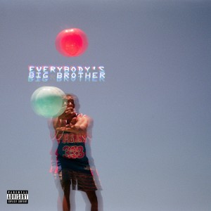 Everybody's Big Brother (Explicit)