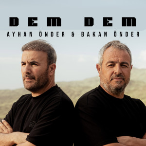 Listen to Dem Dem song with lyrics from Ayhan Önder