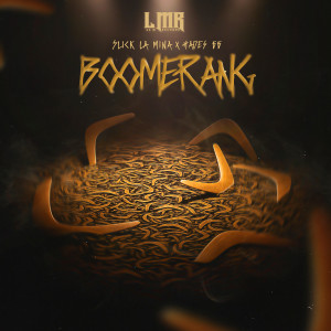收聽Slick La Mina的Boomerang (Explicit)歌詞歌曲