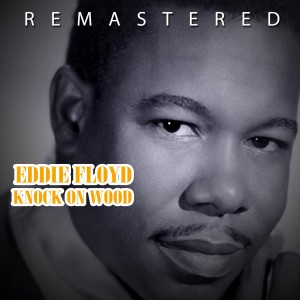 Eddie Floyd的專輯Knock on Wood (Remastered)