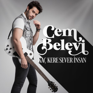 收聽Cem Belevi的Kaç Kere Sever İnsan歌詞歌曲