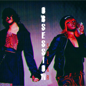 ดาวน์โหลดและฟังเพลง Obsession : SOLAR พร้อมเนื้อเพลงจาก ALT BLK ERA